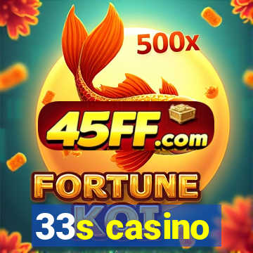 33s casino